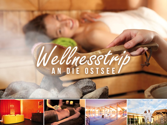 Wellnesstrip an die Ostsee Wellnesstrip an die Ostsee