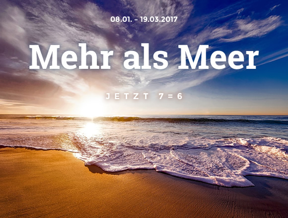 Mehr als Meer - jetzt 7=6